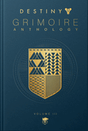 Destiny Grimoire Anthology, Volume III: War Machines Volume 3