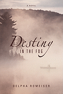 Destiny in the Fog