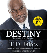 Destiny: Step Into Your Purpose