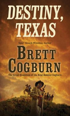 Destiny, Texas - Cogburn, Brett
