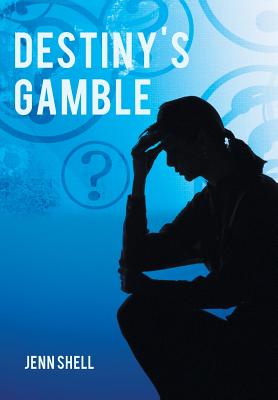Destiny's Gamble - Shell, Jenn