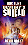 Destiny's Shield - Flint, Eric, and Drake, David, Dr.