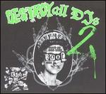 Destroy All DJs, Vol. 2