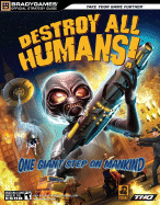 Destroy All Humans!: Official Strategy Guide - BradyGames (Creator)