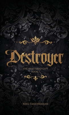 Destroyer - Smitherman, Meg