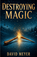 Destroying Magic