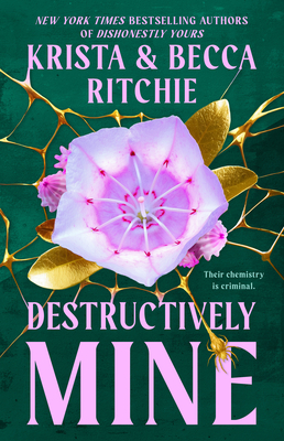 Destructively Mine - Ritchie, Krista, and Ritchie, Becca