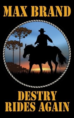 Destry Rides Again - Brand, Max, and Wurf, Karl (Introduction by)