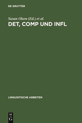 DET, COMP und INFL - Olsen, Susan (Editor), and Fanselow, Gisbert (Editor)
