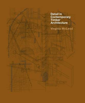 Detail in Contemporary Timber Architecture - McLeod, Virginia
