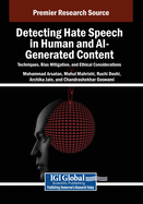 Detecting Hate Speech in Human and Ai-Generated Content: Techniques, Bias Mitigation, and Ethical Considerations