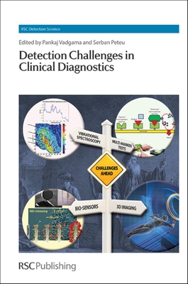 Detection Challenges in Clinical Diagnostics - Vadgama, Pankaj (Editor), and Peteu, Serban (Editor)