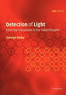 Detection of Light: From the Ultraviolet to the Submillimeter