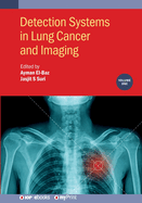 Detection Systems in Lung Cancer and Imaging, Volume 1