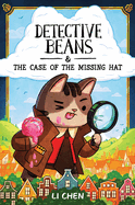 Detective Beans: And the Case of the Missing Hat Volume 1