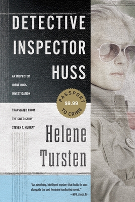 Detective Inspector Huss - Tursten, Helene, and Murray, Steven T (Translated by)