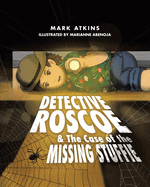 Detective Roscoe & The Case of the Missing Stuffie