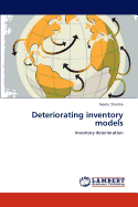 Deteriorating Inventory Models