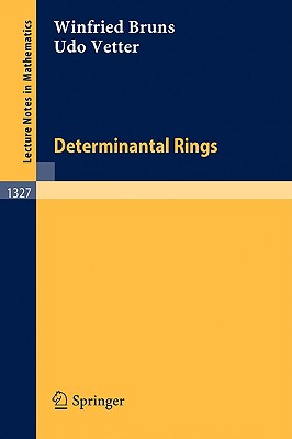 Determinantal Rings - Bruns, Winfried, and Vetter, Udo