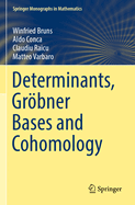 Determinants, Gr�bner Bases and Cohomology