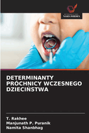 Determinanty Pr?chnicy Wczesnego Dzieci stwa