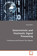 Deterministic and Stochastic Signal Processing