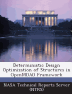 Deterministic Design Optimization of Structures in Openmdao Framework