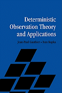 Deterministic Observation Theory and Applications