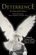 Deterrence: Its Past and Future--Papers Presented at Hoover Institution, November 2010
