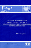 Deterring Cybertrespass and Securing Cyberspace: Lessons from United States Border Control Strategies