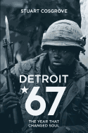 Detroit 67: The Year That Changed Soul