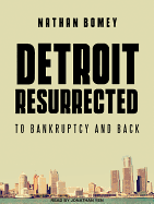 Detroit Resurrected: To Bankruptcy and Back