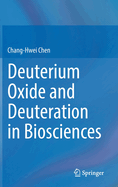 Deuterium Oxide and Deuteration in Biosciences