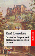 Deutsche Sagen und Sitten in hessischen Gauen