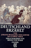 Deutschland Erzahlt: 1.Von Goethe Bis Tieck