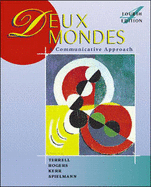Deux Mondes: A Communicative Approach. Tracy D. Terrell ... [Et Al.]