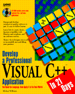 Develop a Professional Visual C++ Application in 21 Days: With CDROM - Virk, Rizwan, and Williams, Mickey