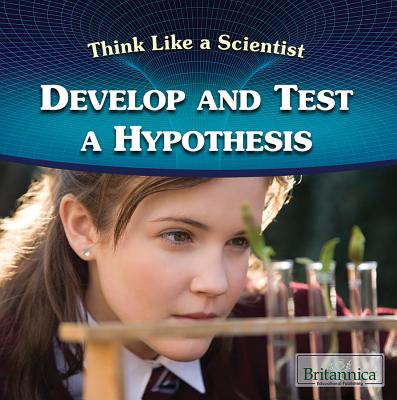 Develop and Test a Hypothesis - Loria, Laura