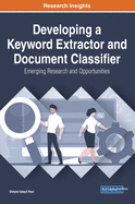 Developing a Keyword Extractor and Document Classifier: Emerging Research and Opportunities