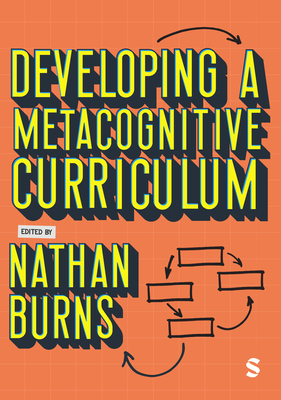 Developing a Metacognitive Curriculum - Burns, Nathan (Editor)