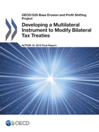 Developing a Multilateral Instrument to Modify Bilateral Tax Treaties, Action 15 - 2015 Final Report
