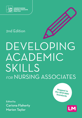 Developing Academic Skills for Nursing Associates - Flaherty, Cariona (Editor), and Taylor, Marion (Editor)