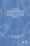 Developing Advanced Proficiency in Chinese Through Modern Issues Volume 2