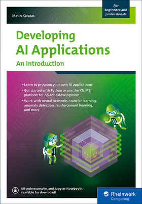 Developing AI Applications: An Introduction - Karatas, Metin