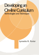 Developing an Online Educational Curriculum: Technologies and Techniques