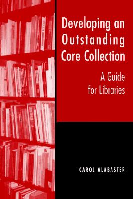 Developing an Outstanding Core Collection: A Guide for Public Libraries - American Library Association