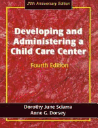 Developing and Administering a Child Care Center