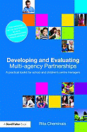 Developing and Evaluating Multi-Agency Partnerships: A Practical Toolkit for Schools and Children's Centre Managers