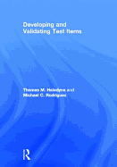 Developing and Validating Test Items