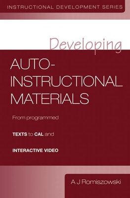 Developing Auto-Instructional Materials - Romiszowski, A J
